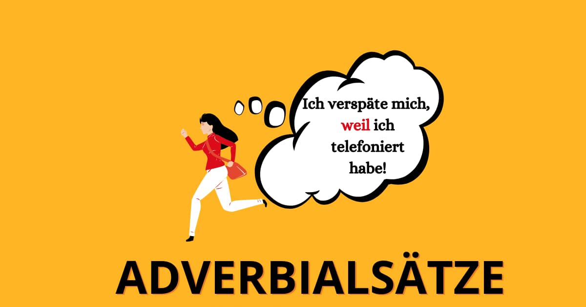 Adverbialsätze im Deutschen: Erklärung, Typen, Beispiele