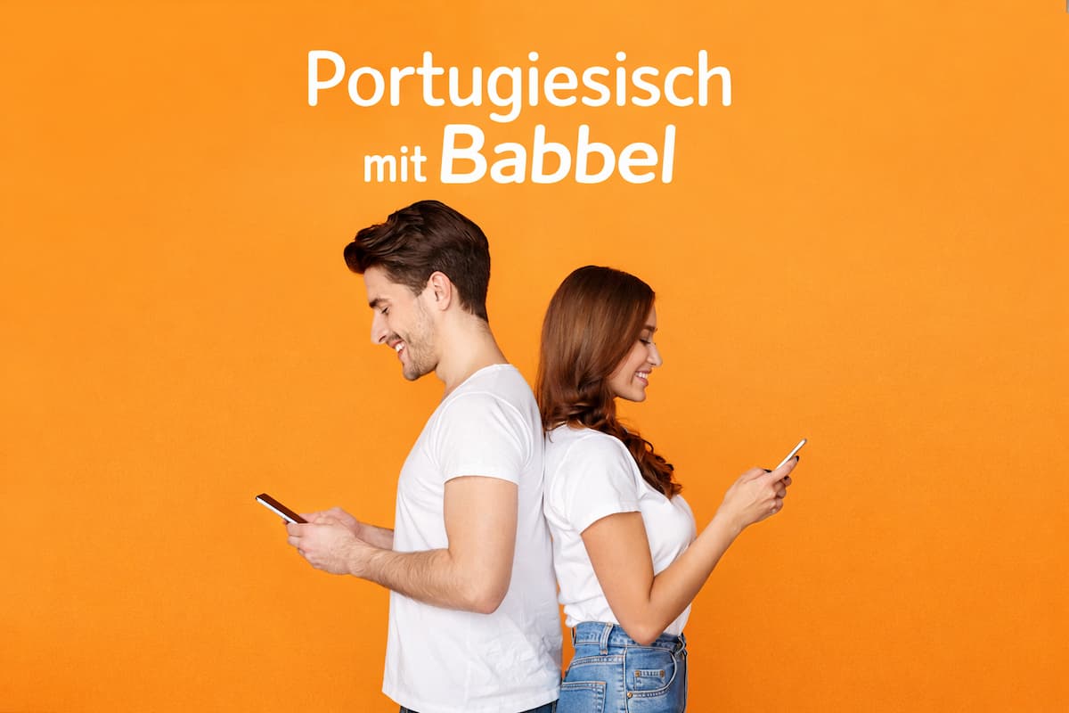 Portugiesisch mit Babbel – ausführlicher Erfahrungsbericht zur Sprachlern-App