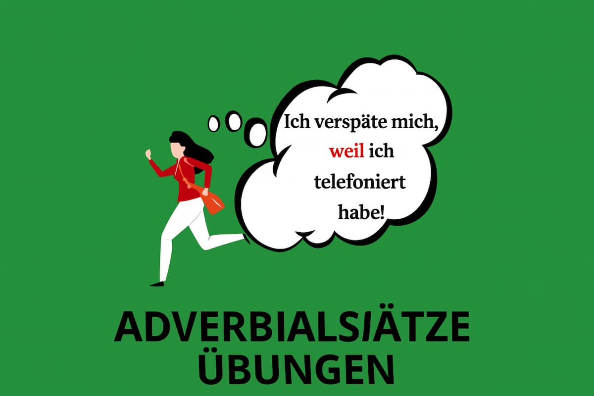 Adverbialsätze Übungen: Die Beherrschung der Nebensätze