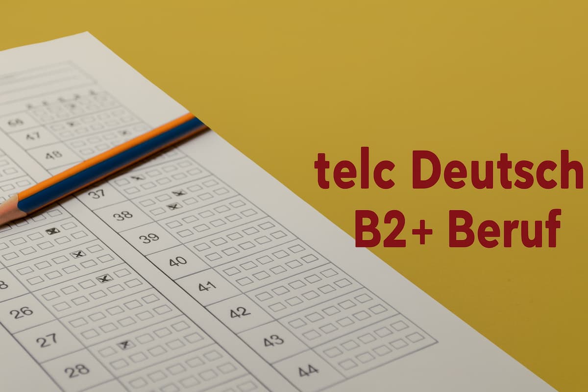 Telc Deutsch B2+ Beruf: Der Nachweis fortgeschrittener beruflicher Sprachkompetenz